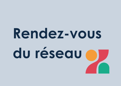 Les rendez-vous du réseau !